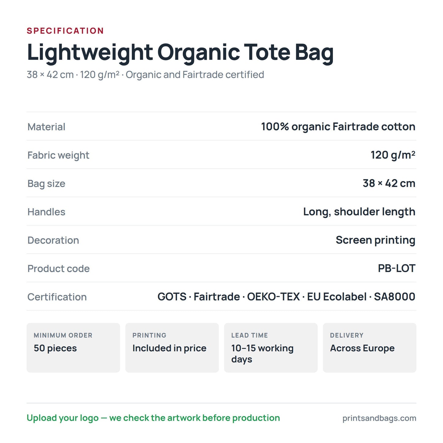 Specification of the 38 × 42 cm lightweight organic cotton tote bag, 120 g/m²: 100% organic Fairtrade cotton, GOTS, OEKO-TEX and EU Ecolabel certified