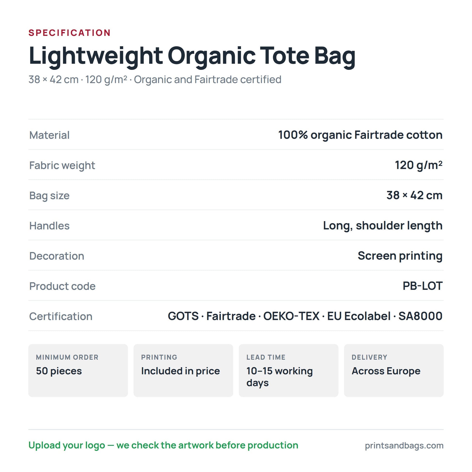 Specification of the 38 × 42 cm lightweight organic cotton tote bag, 120 g/m²: 100% organic Fairtrade cotton, GOTS, OEKO-TEX and EU Ecolabel certified