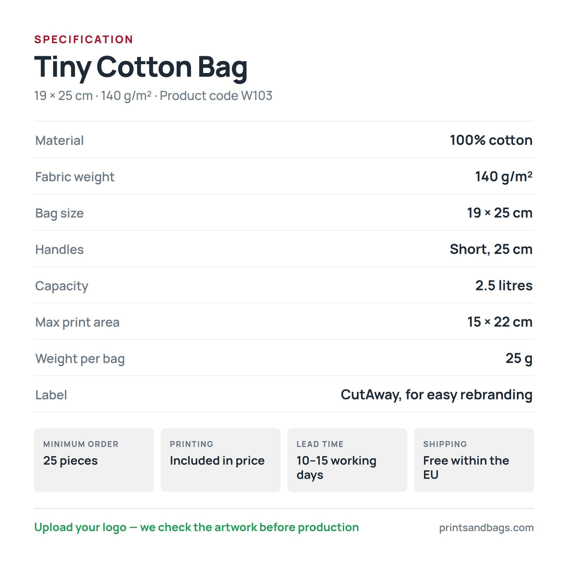Specification of the 19 × 25 cm tiny cotton bag: 100% cotton, 140 g/m², 2.5 litres, short 25 cm handles, 15 × 22 cm print area