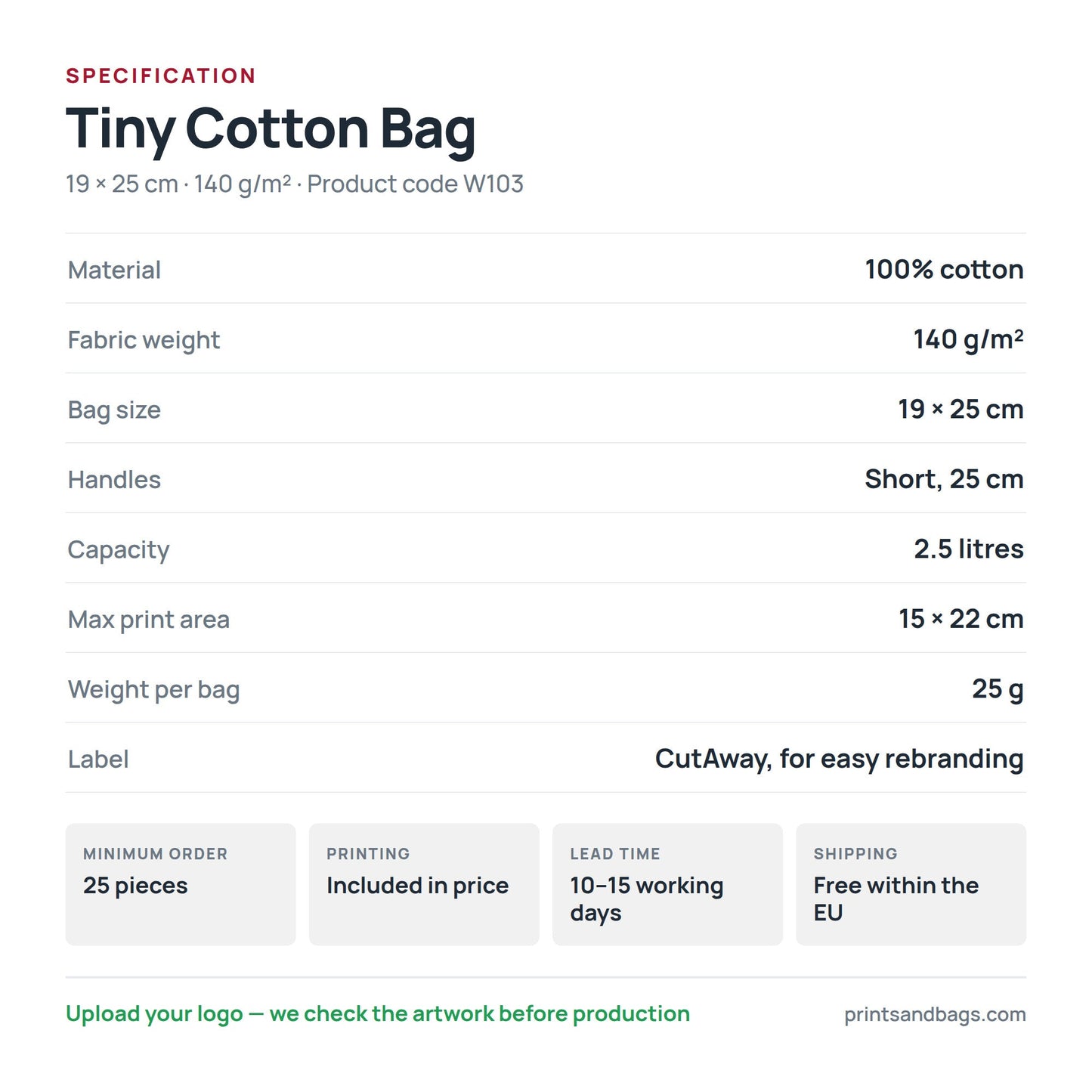 Specification of the 19 × 25 cm tiny cotton bag: 100% cotton, 140 g/m², 2.5 litres, short 25 cm handles, 15 × 22 cm print area
