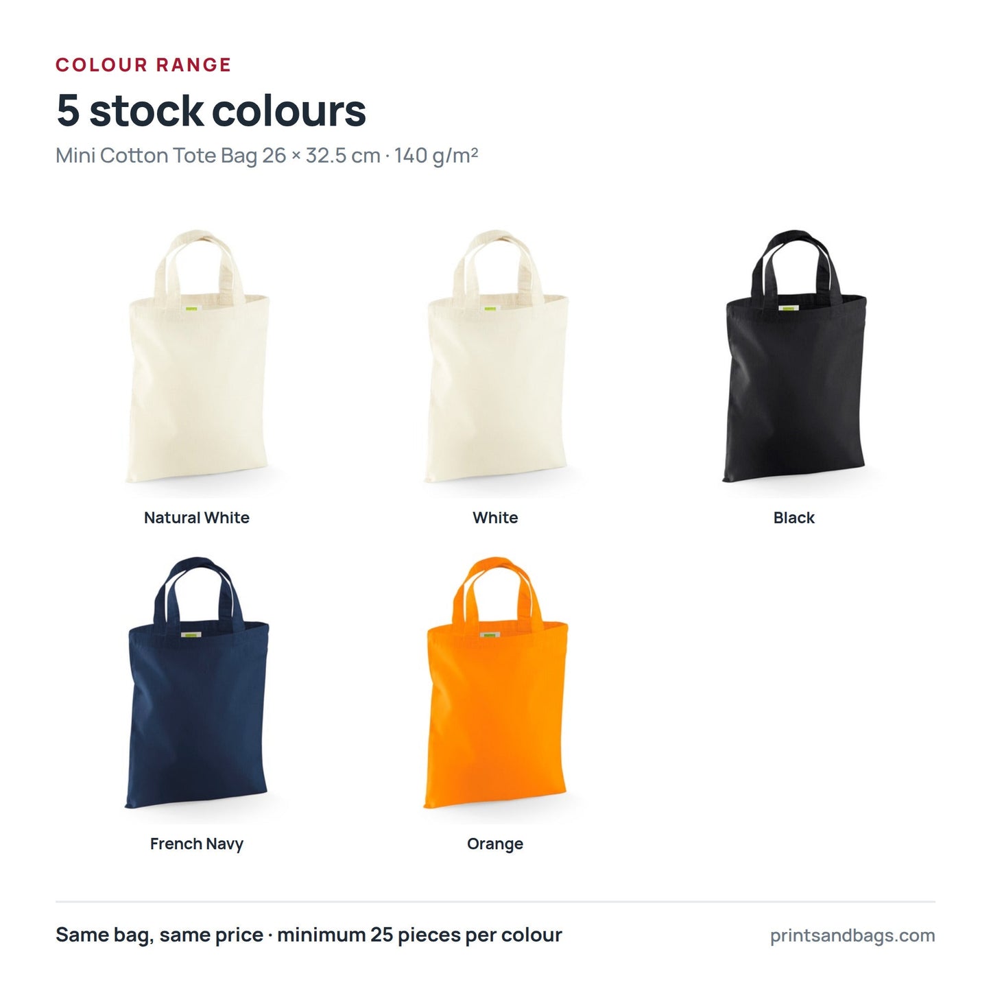 All 5 stock colours of the 26 × 32.5 cm mini cotton tote bag with logo print, 140 g/m²