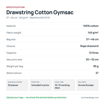Specification of the 37 × 46 cm cotton drawstring gymsac: 100% cotton, 140 g/m², 12 litres, rope drawcord, 30 × 32 cm print area
